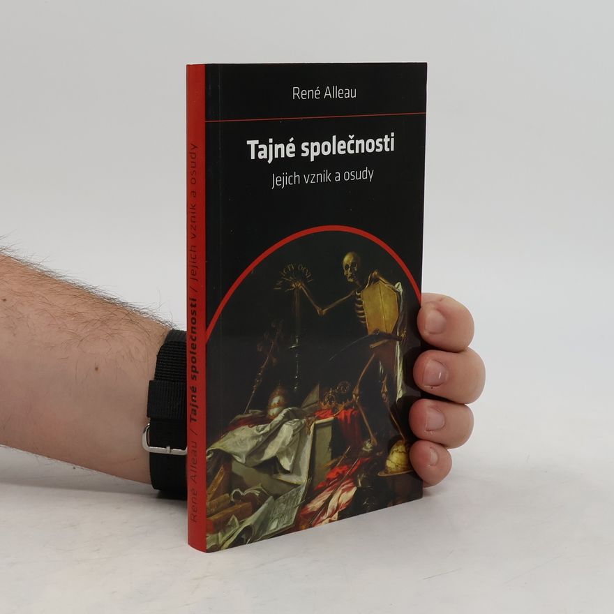 René Alleau Tajné společnosti: Jejich vznik a osudy