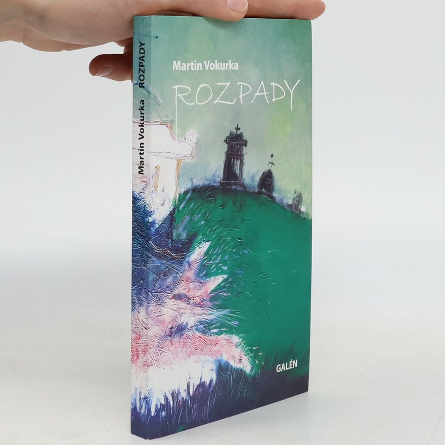 Martin Vokurka Rozpady