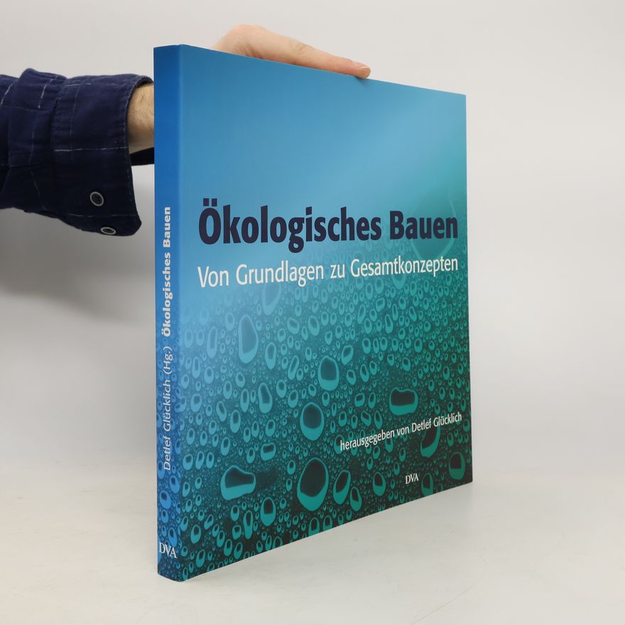 Detlef Glücklich Ökologisches Bauen