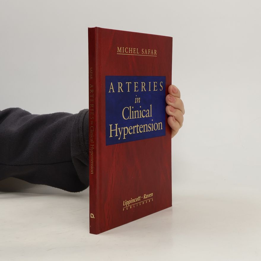 Michel Safar Arteries in Clinical Hypertension