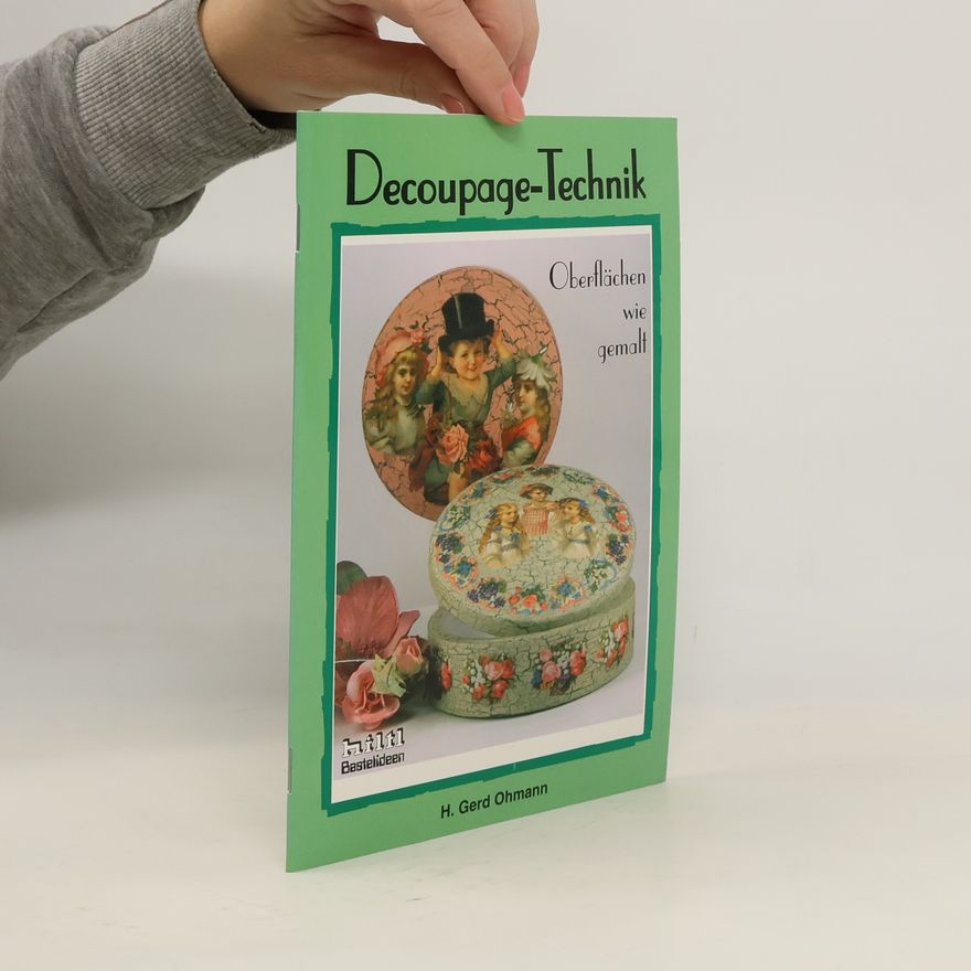 H. Gerd Ohmann Decoupage-Technik
