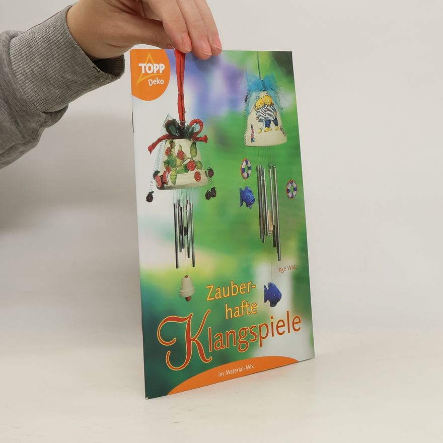 Inge Walz Zauberhafte Klangspiele im Material-Mix