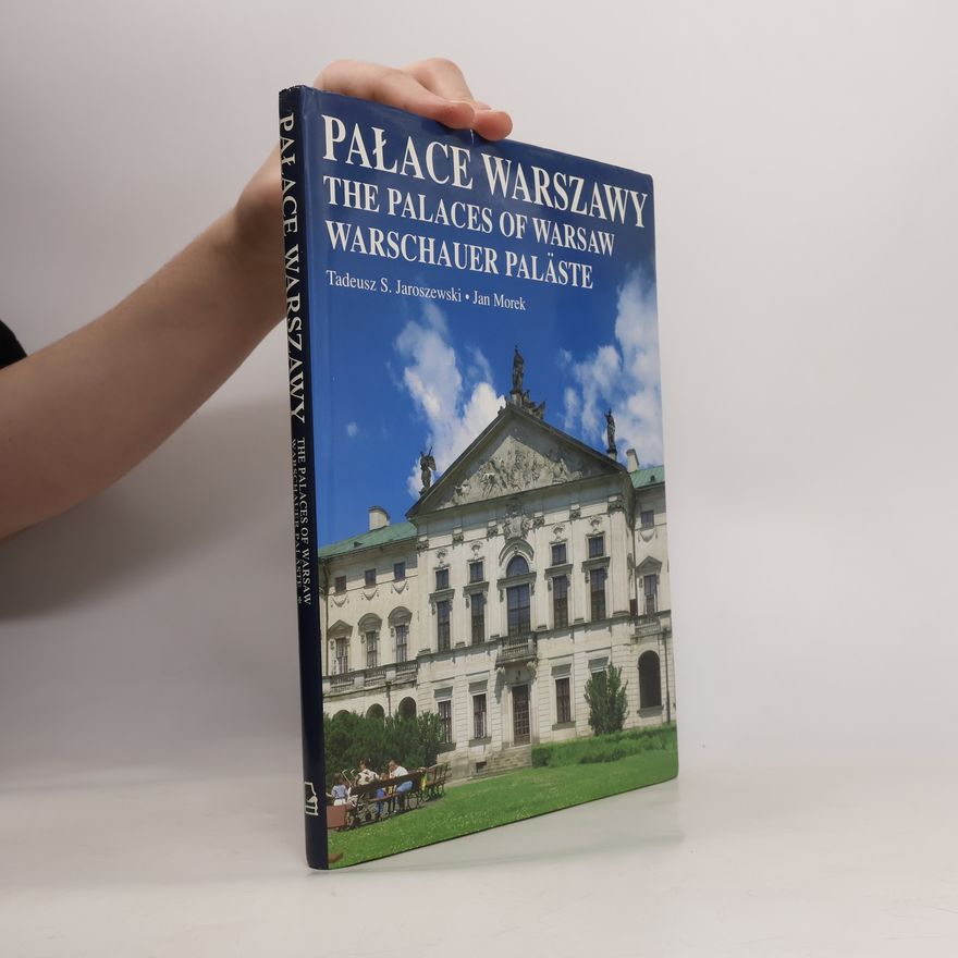 Tadeusz Stefan Jaroszewski Pałace Warszawy. The Palaces of Warsaw. Warschauer Paläste