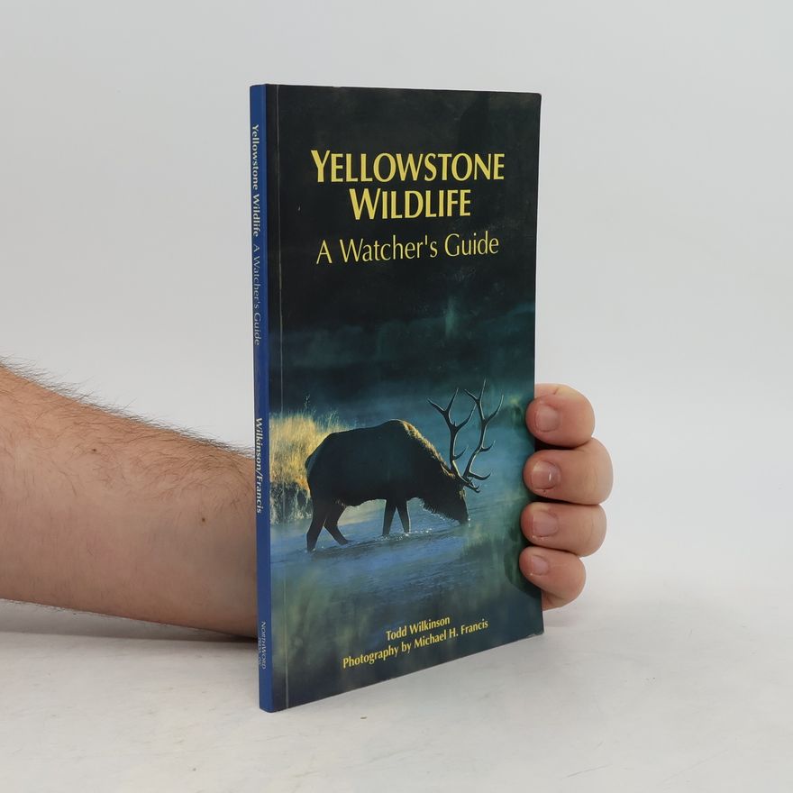Michael H. Francis Yellowstone Wildlife