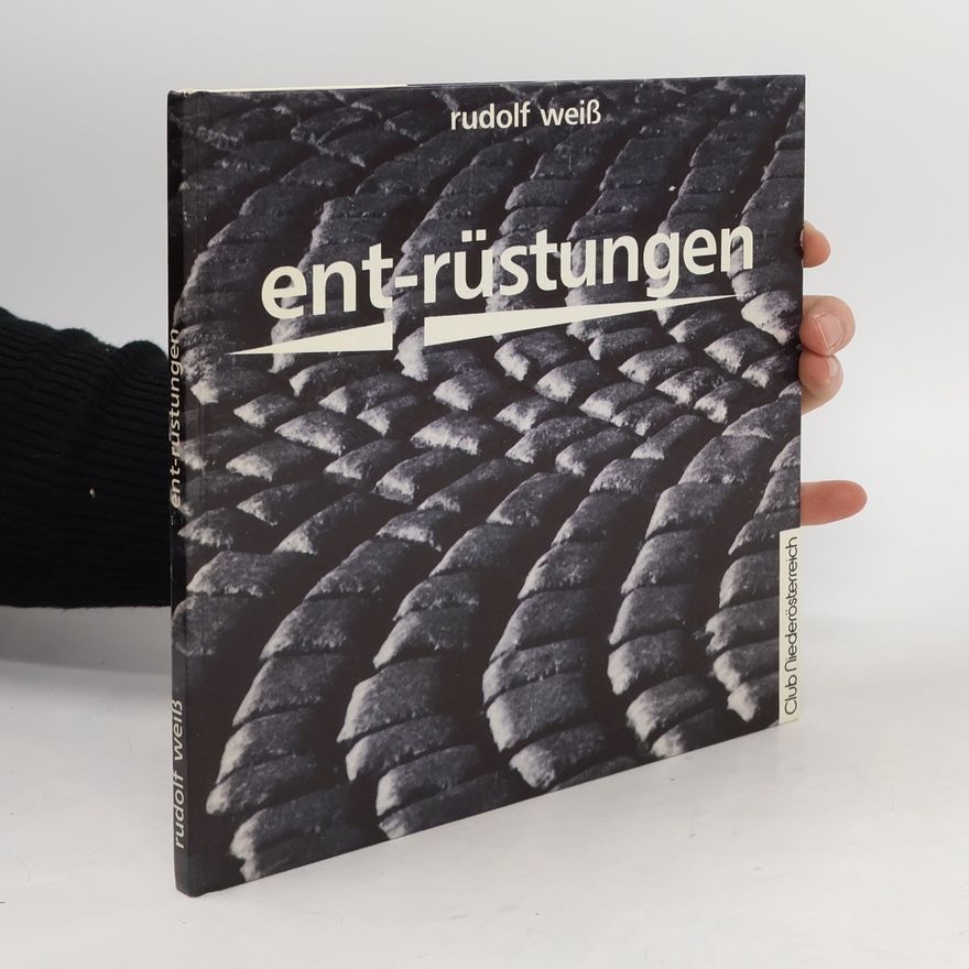 Rudolf Weiß Ent-rüstungen