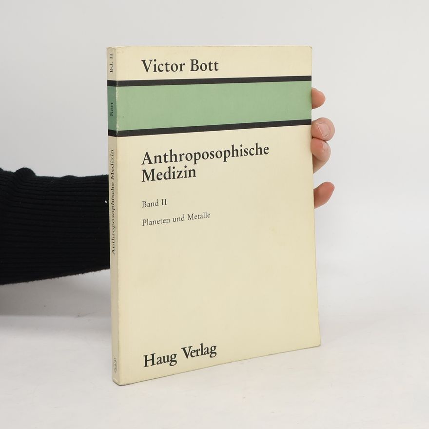 Victor Bott Anthroposophische Medizin