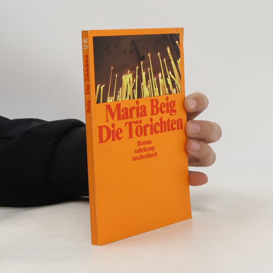 Maria Beig Die Törichten
