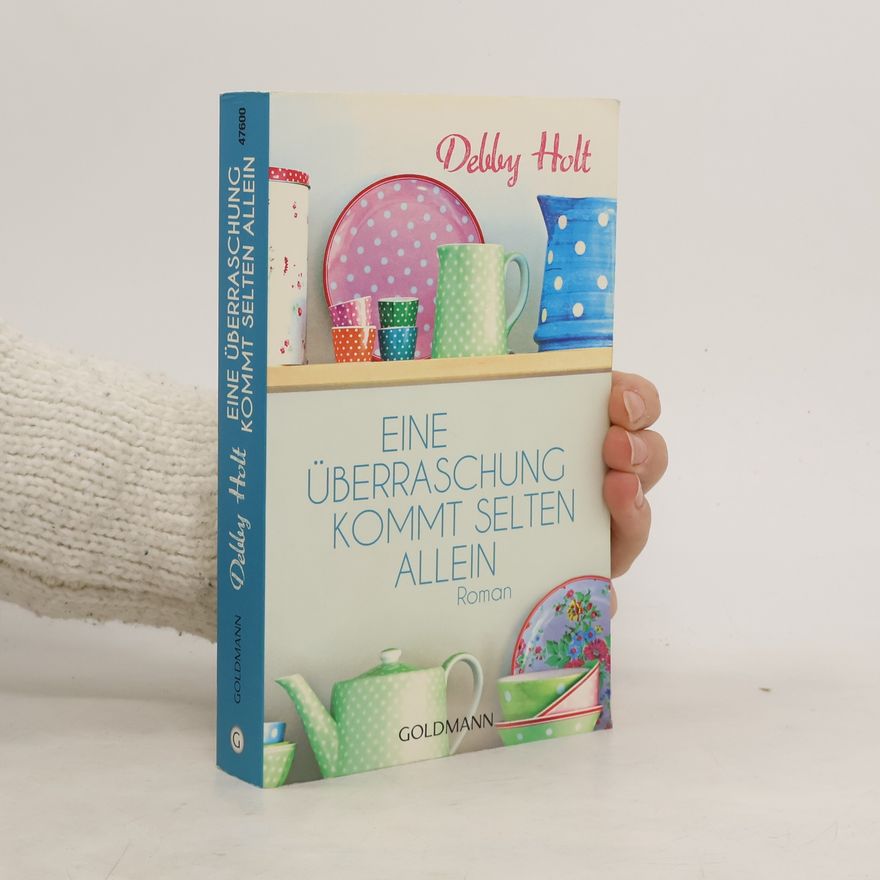 Debby Holt Eine Überraschung kommt selten allein