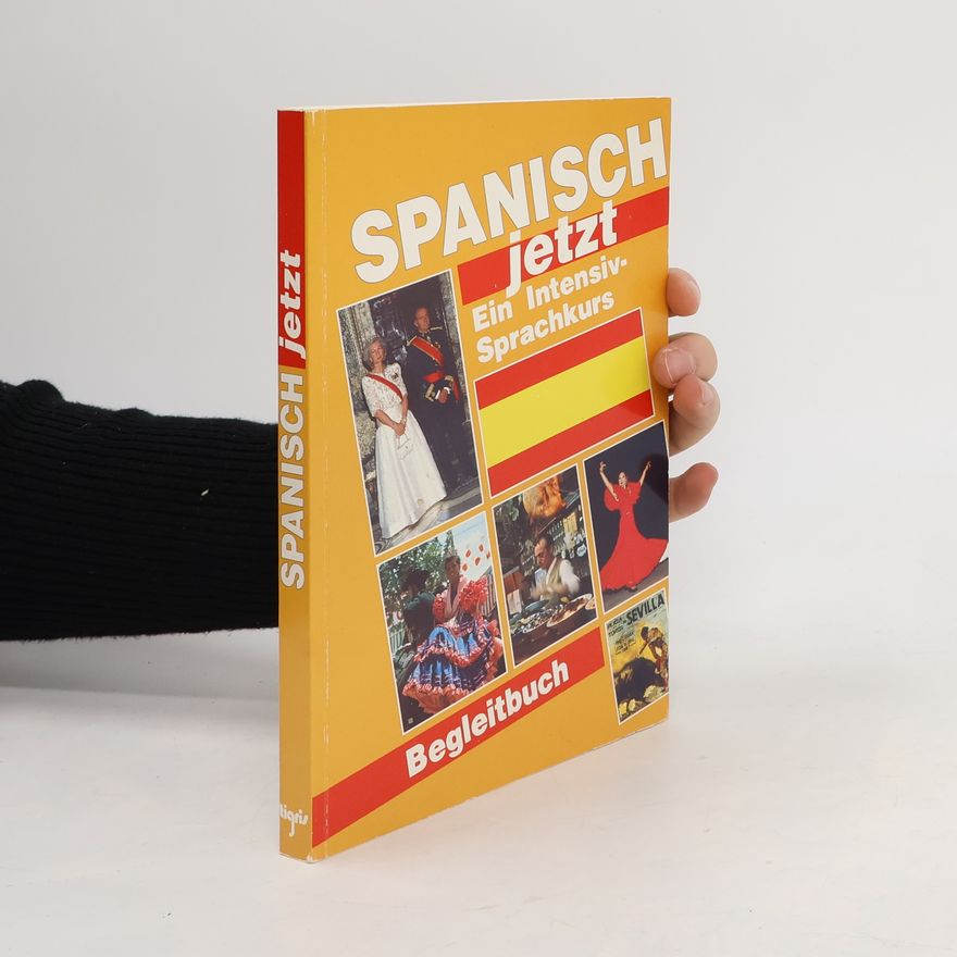 Autorenkollektiv Spanisch jetzt. Ein Intensiv- Sprachkurs