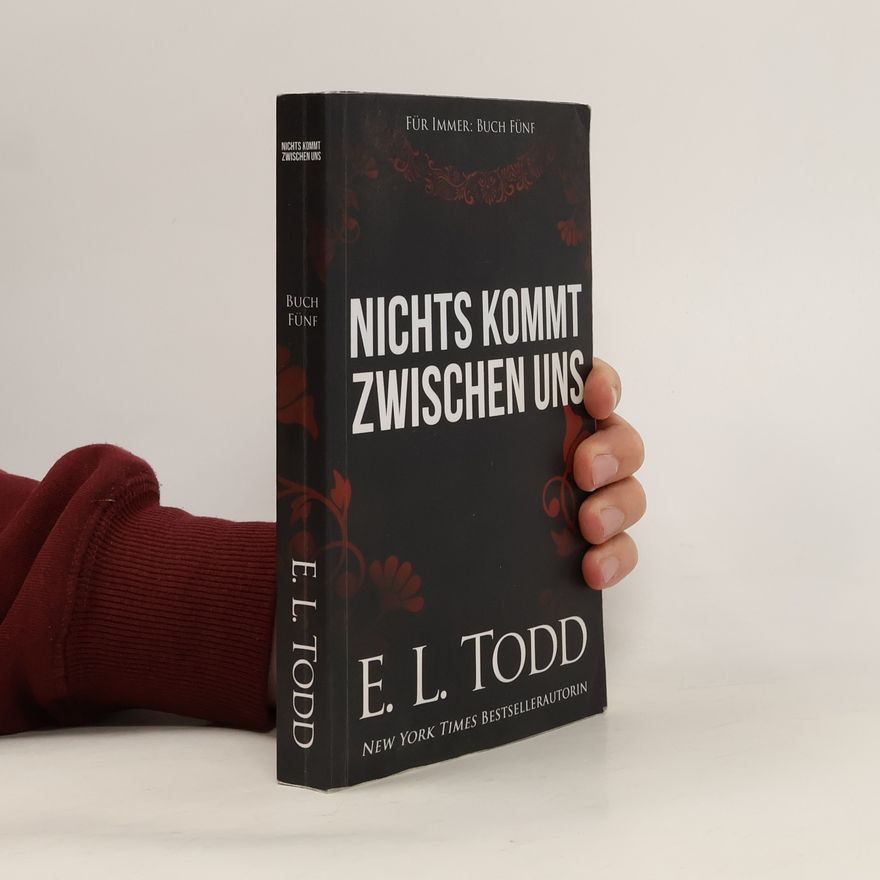 E. L. Todd Nichts kommt zwischen uns
