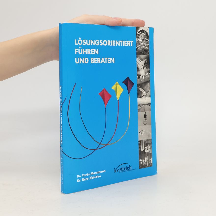 Reto Zbinden Lösungsorientiert führen und Beraten