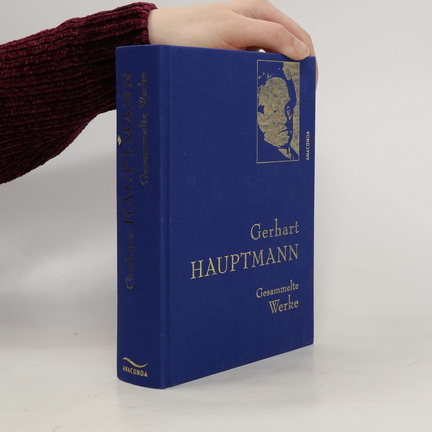 Gerhart Hauptmann Gesammelte Werke