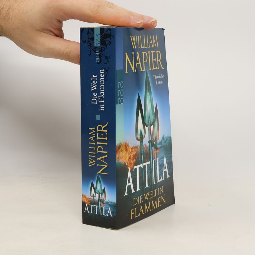 William Napier Attila, Die Welt in Flammen