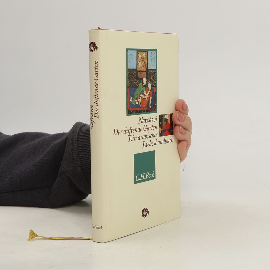 Muhammad al-Nafzawi Der duftende Garten zur Erbauung des Gemüts