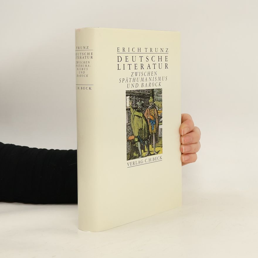 Erich Trunz Deutsche Literatur zwischen Späthumanismus und Barock