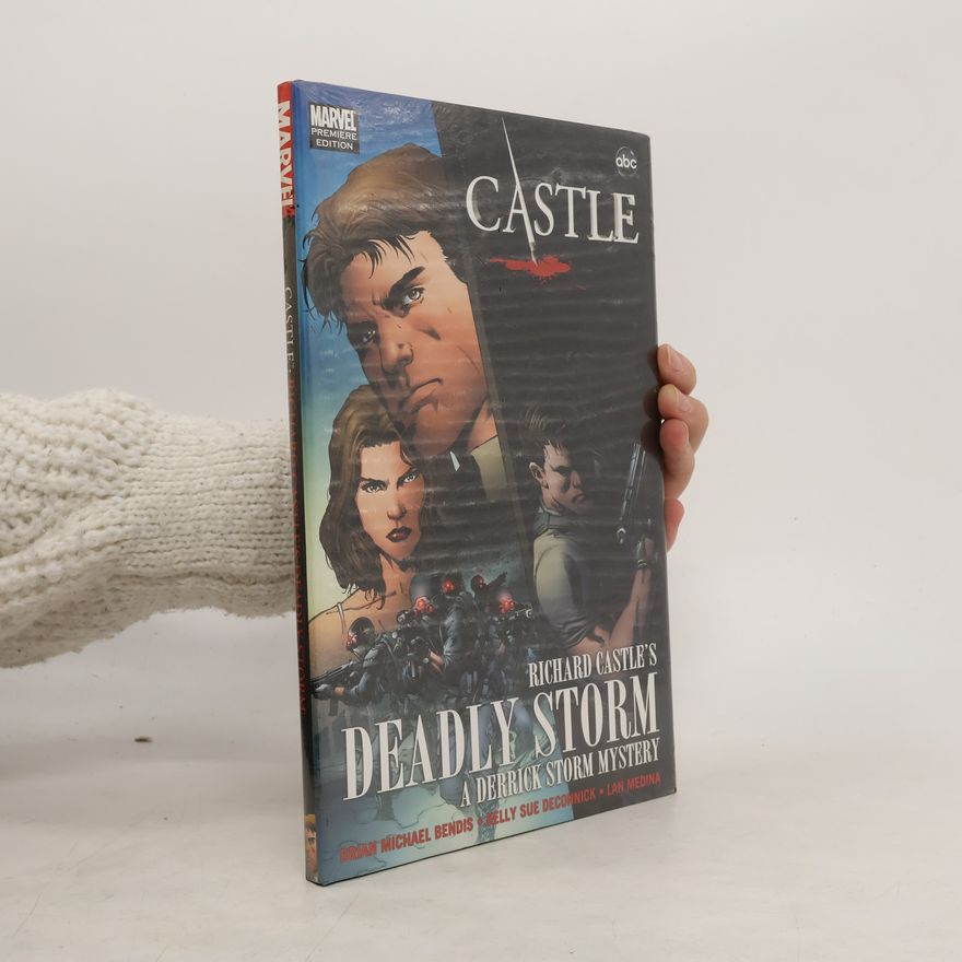 Brian Michael Bendis Richard Castle's Deadly Storm. Richard Castle's Deadly Storm
