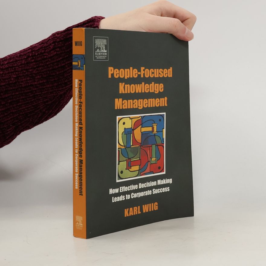 Karl Wiig People-Focused Knowledge Management