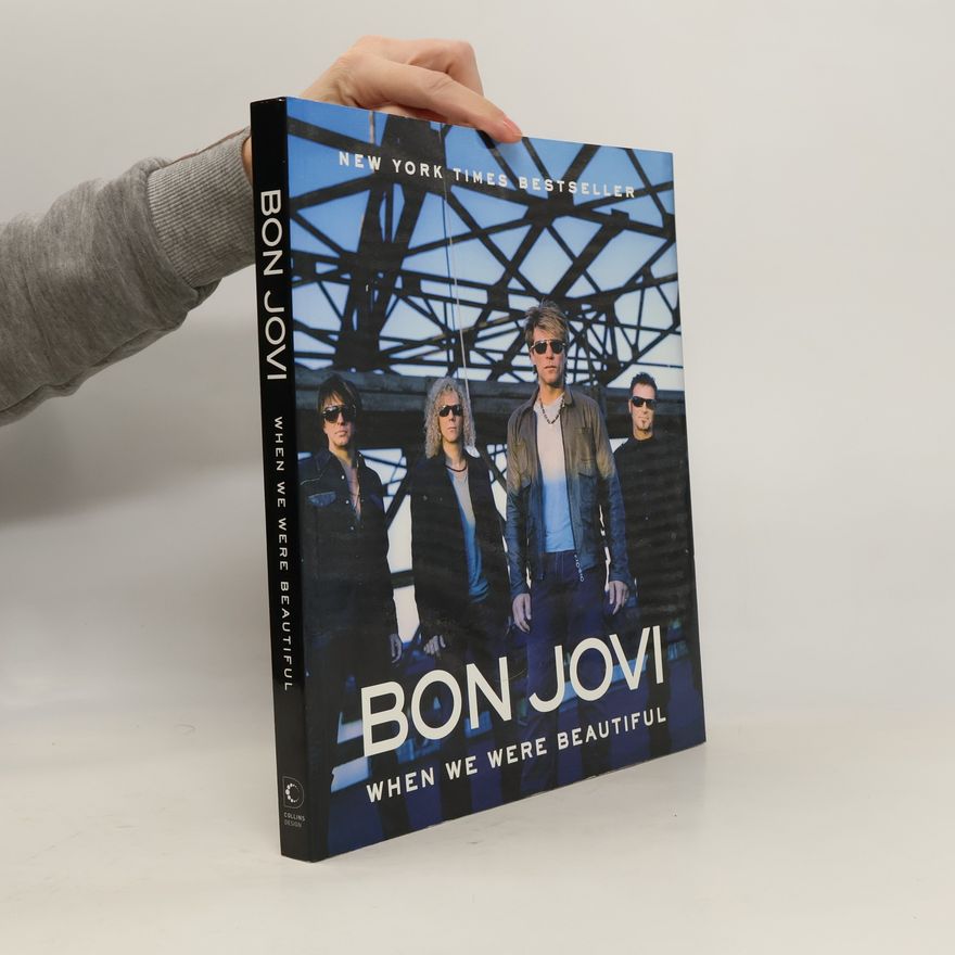 Bon Jovi Bon Jovi. When We Were Beautiful
