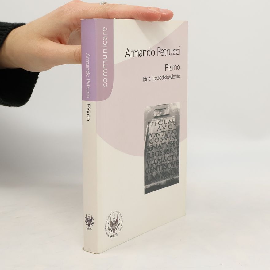 Armando Petrucci Pismo Idea i przedstawienie