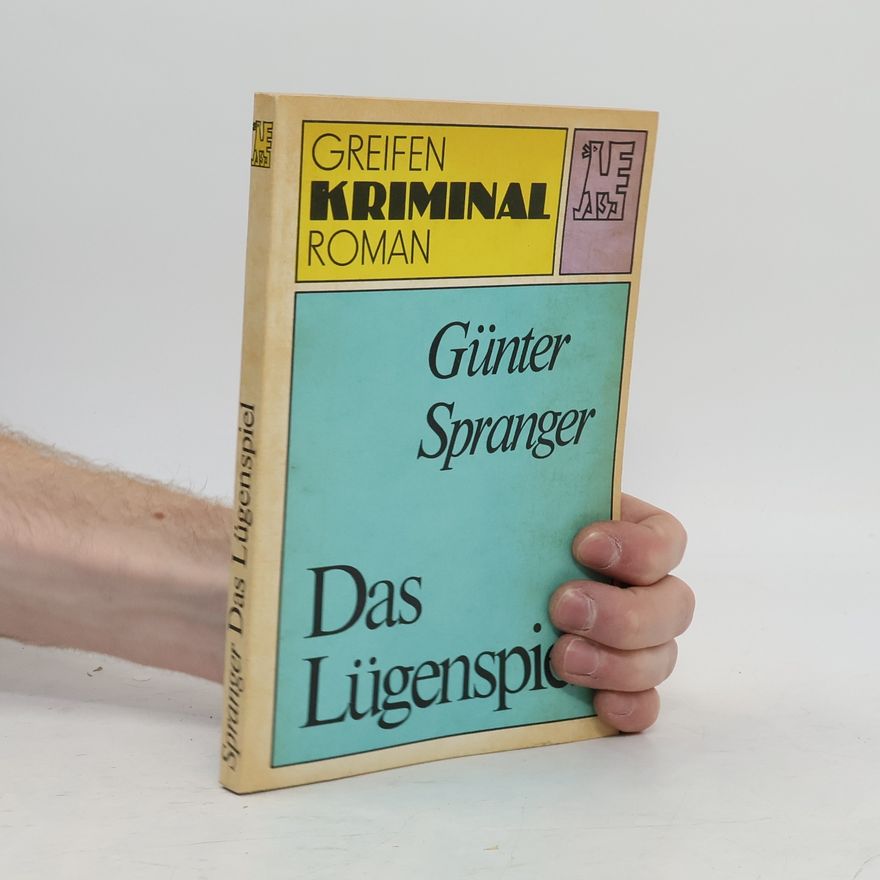 Günter Spranger Das Lügenspiel