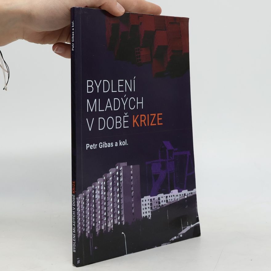Petr Gibas Bydlení mladých v době krize