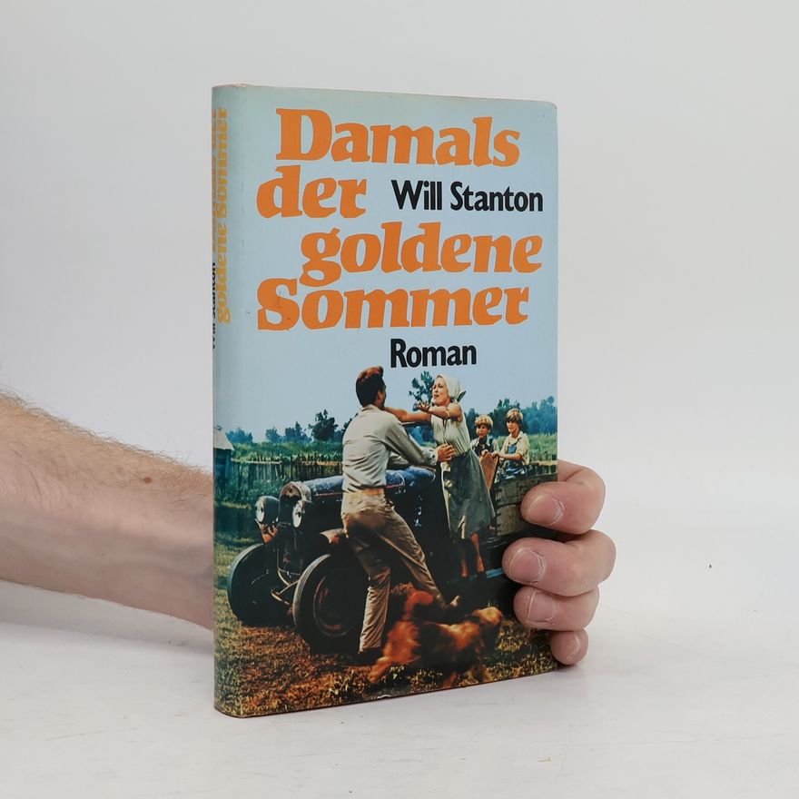 Will Stanton Damals der goldene Sommer