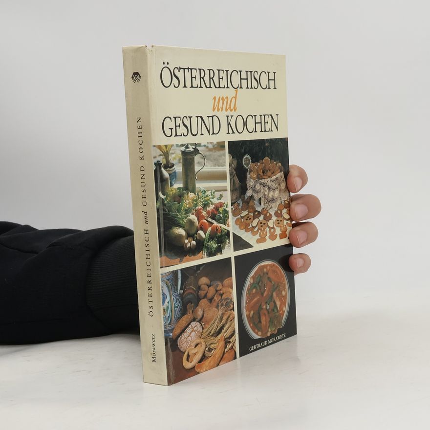 Gertraud Morawetz Österreichisch und gesund kochen