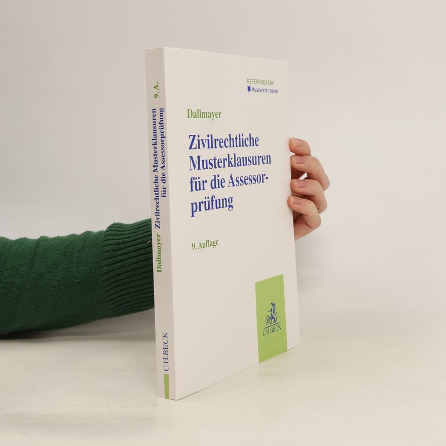 Tobias Dallmayer Zivilrechtliche Musterklausuren für die Assessorprüfung
