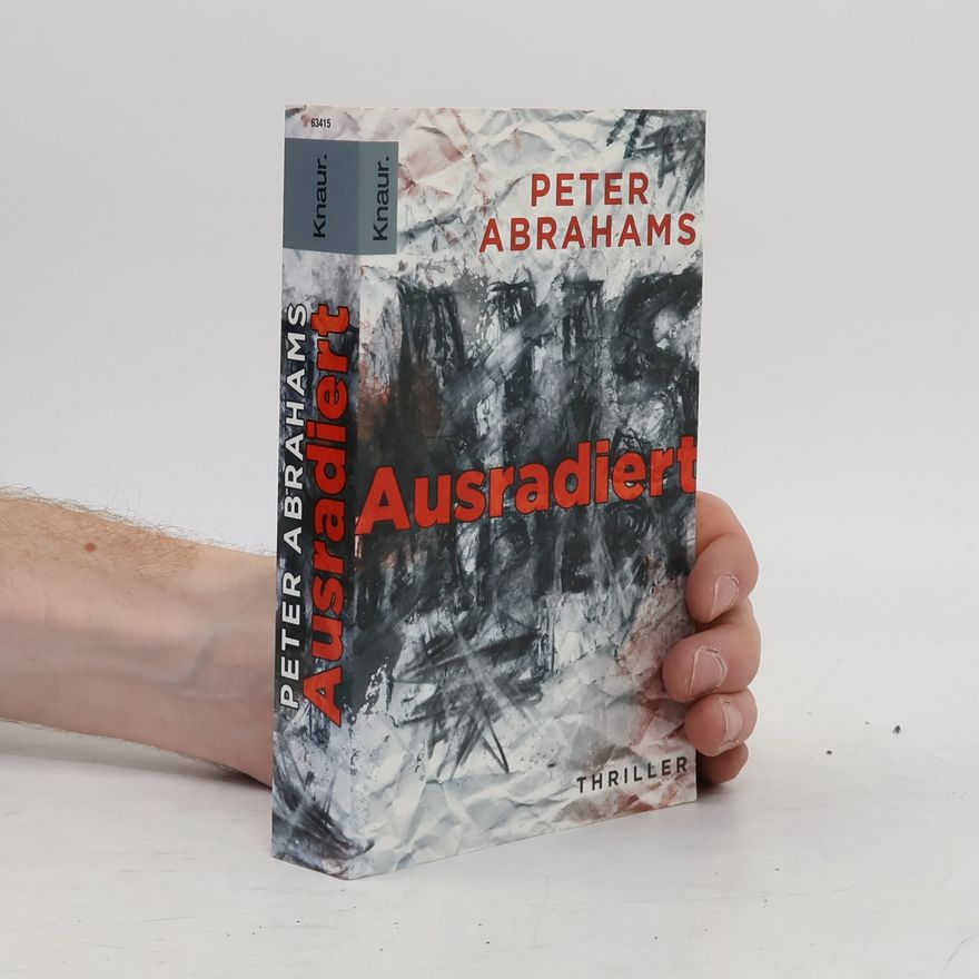 Peter Abrahams Ausradiert. Thriller
