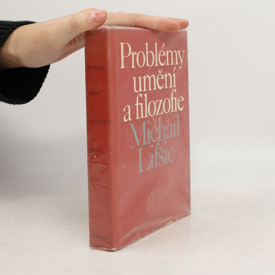 Michail Aleksandrovič Lifšic Problémy umění a filozofie