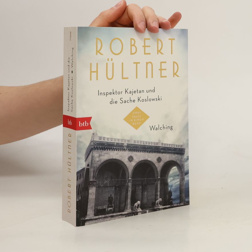 Robert Hültner Inspektor Kajetan und die Sache Koslowski - Walching