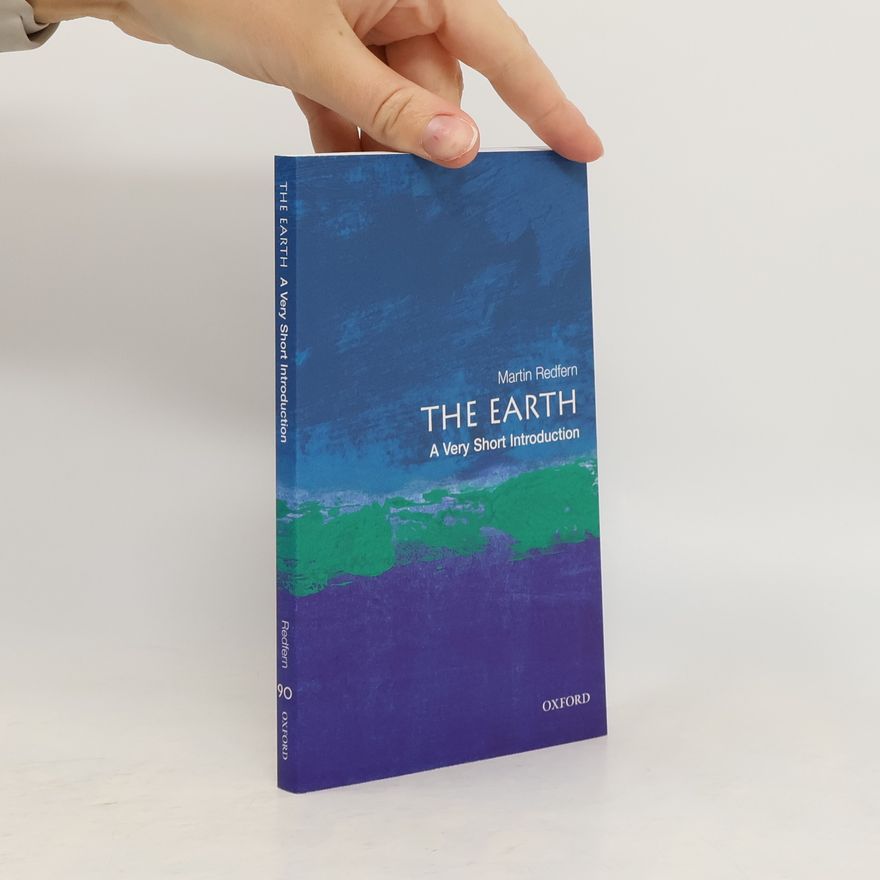 Martin Redfern The Earth: A Very Short Introduction