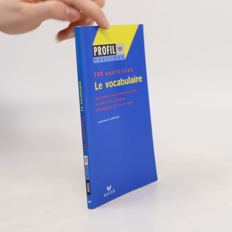 Claude MorhangeBégué Le vocabulaire : 100 exercices avec corrigés