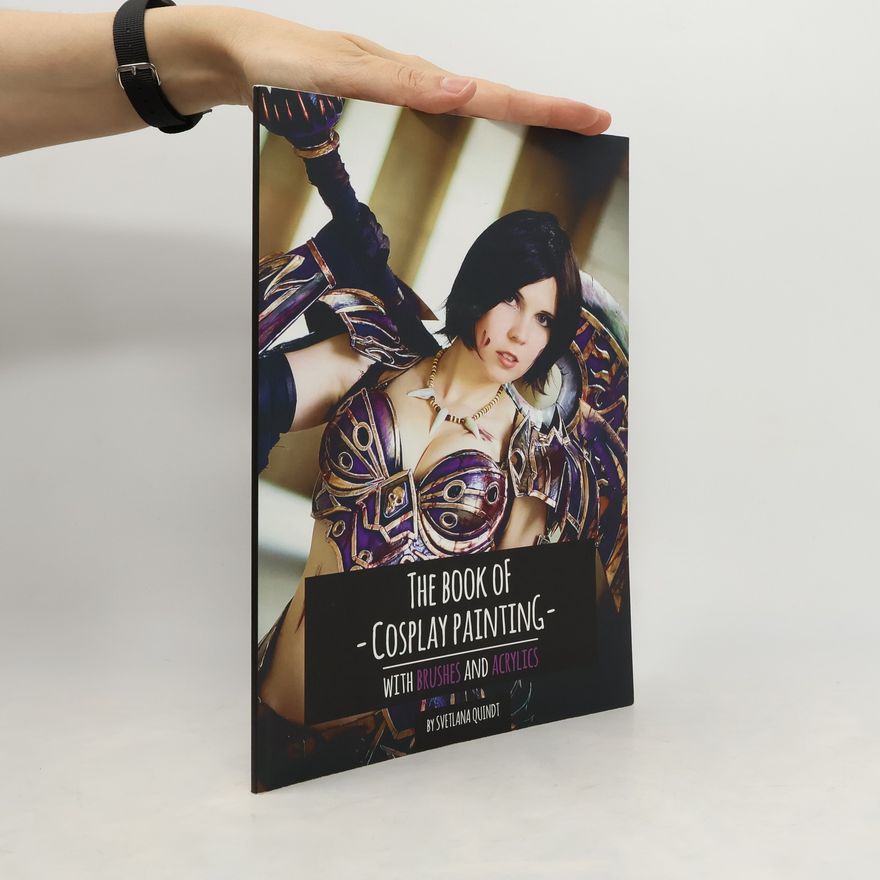 Svetlana Quindt The Book of Cosplay Painting