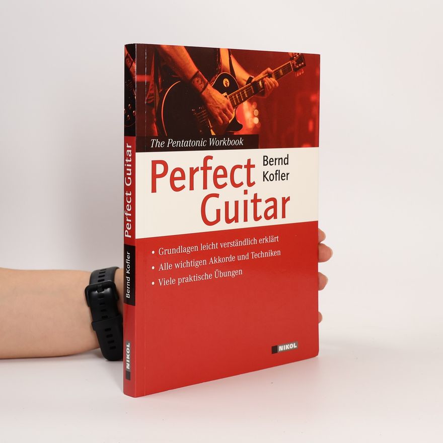 Bernd Kofler Perfect Guitar. The Pentatonic Workbook