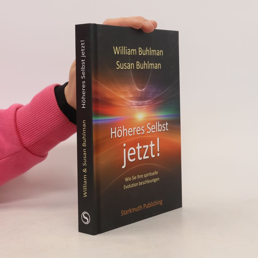 William Buhlman Höheres Selbst jetzt!