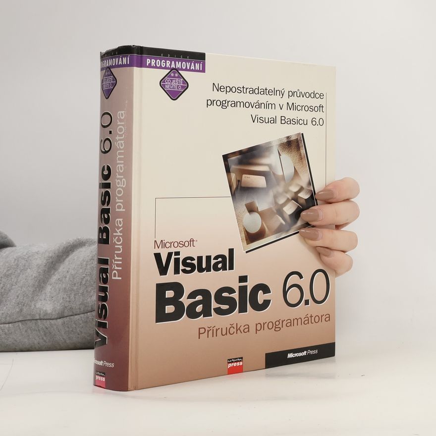Kolektiv autorů Microsoft Visual Basic 6.0. Příručka programátora
