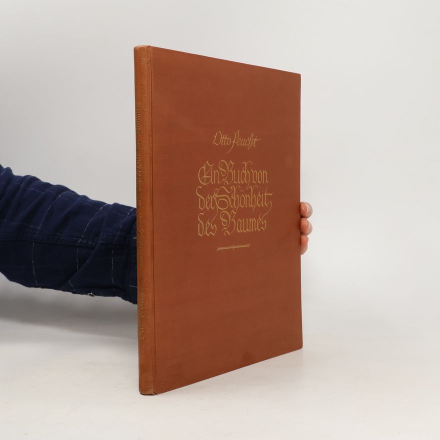 Otto Feucht Ein Buch von der Schönheit des Baumes