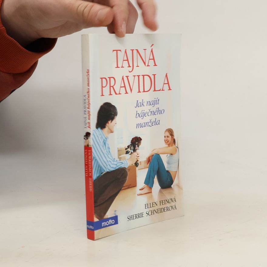 Sherrie Schneider Tajná pravidla : jak najít báječného manžela