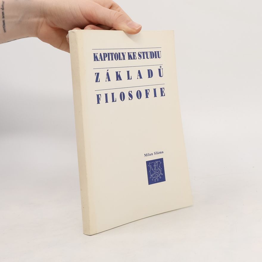 Milan Sláma Kapitoly ke studiu základů filosofie