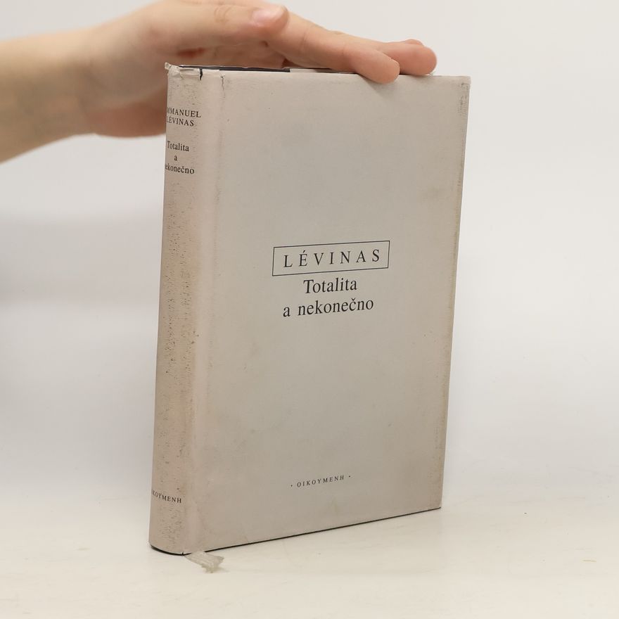 Emmanuel Lévinas Totalita a nekonečno