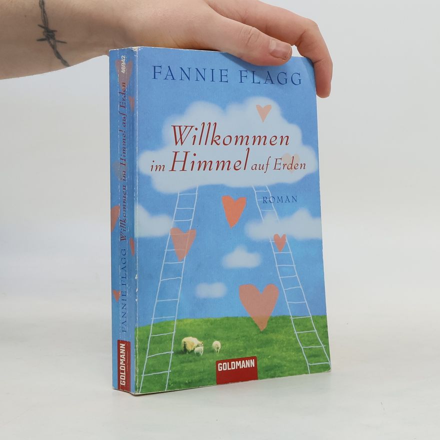 Fannie Flagg Willkommen im Himmel auf Erden
