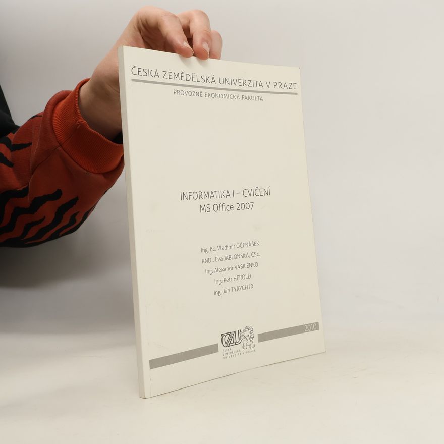 Kolektiv autorů Informatika I - cvičení : MS Office 2007