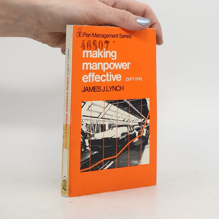 James J. Lynch Pan Management Series - 1: Making Manpower Effective