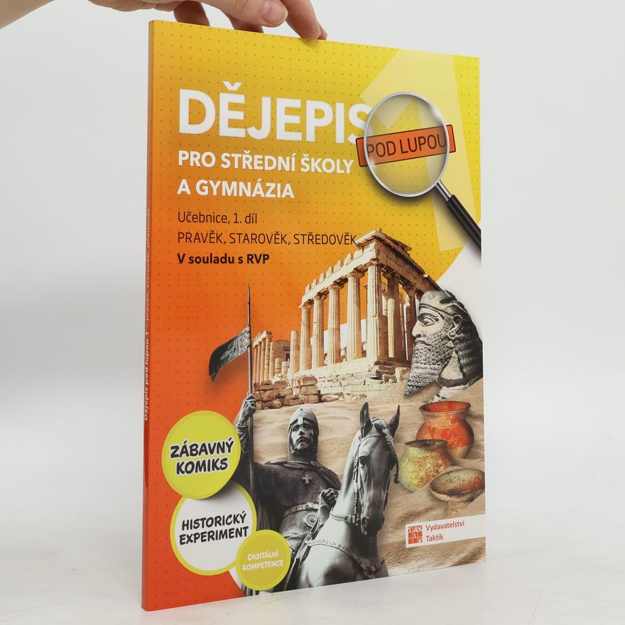 Autorenkollektiv Dějepis pod lupou 1 pro SŠ a gymnázia – učebnice