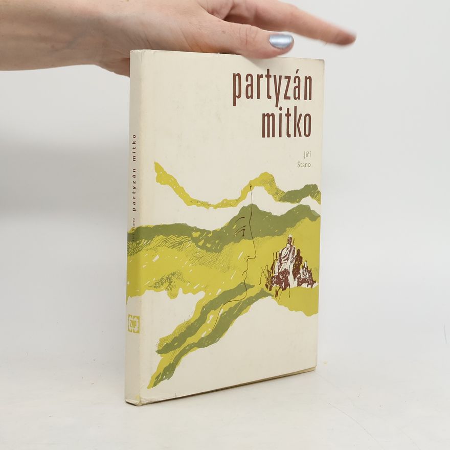 Jiří Stano Partyzán Mitko