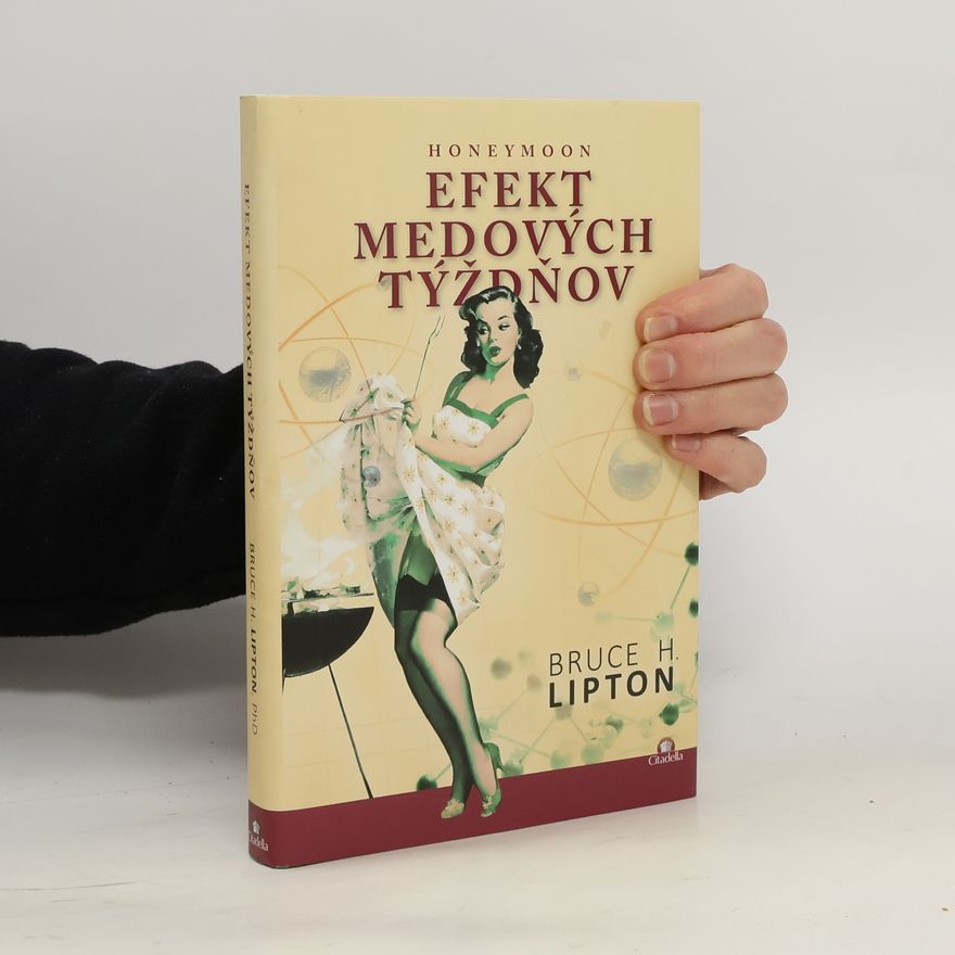 Bruce Lipton Efekt medových týždnov