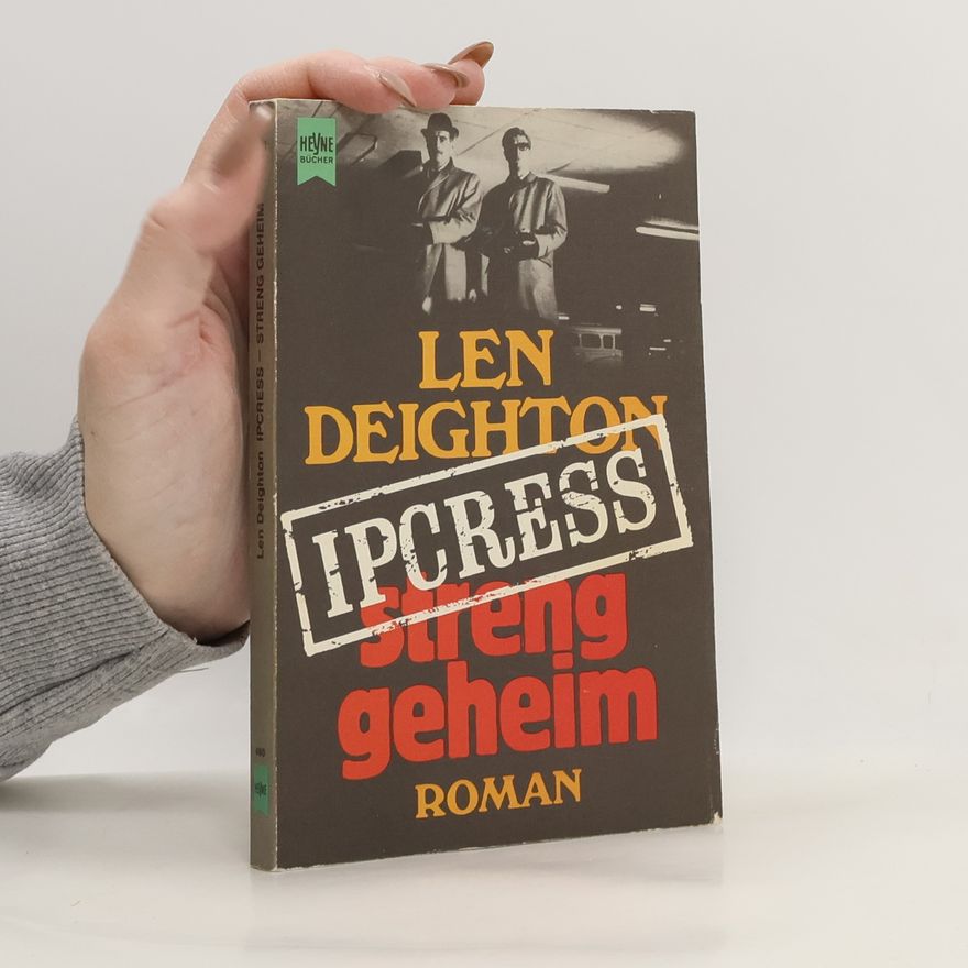 Len Deighton Ipcress. Streng geheim