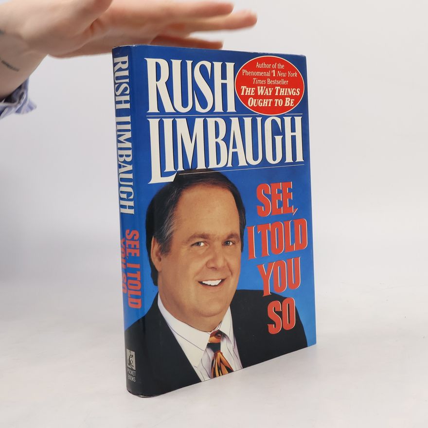 Rush Limbaugh See, I Told You So