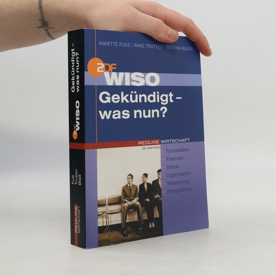 Annette Fuss WISO Gekündigt - was nun?